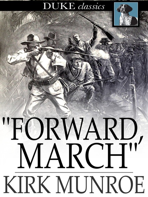 Title details for "Forward, March" by Kirk Munroe - Wait list